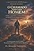 O Chamado Para Ser Homem: Caráter, Maturidade e Responsabilidade em uma Geração de Homens Imaturos (Portuguese Edition)