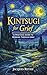 Kintsugi for Grief : A Practical Guide to Working Through Grief and Loss (The Kintsugi Resilience Series)