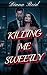 Killing Me Sweetly by Diana Reid