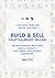 Build & Sell What’s Already...