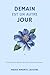 Demain est un autre jour: Et si le présent détenait les clés du bonheur retrouvé... (Il n'est jamais trop tard t. 2) (French Edition)