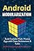 Android Modularization in Practice: Build Scalable Multi-Module Apps with Clean Architecture, Kotlin, and Modern Android Development Best Practices