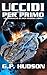 Uccidi per Primo: Un'avventura epica di fantascienza (Le Cronache di Jack Rhodes) (Italian Edition)