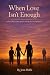 When Love Isn't Enough by Jenn Wolfe