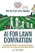 AI For Lawn Domination: Fro...