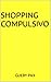 Shopping Compulsivo (Italian Edition)