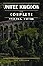 United Kingdom the complete travel guide