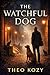 The Watchful Dog (The Hidden Intelligence)