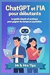 ChatGPT et l'IA pour débutants (French Edition)