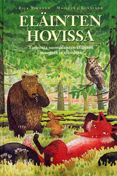 Eläinten hovissa : tarinoita suomalaisten eläinten synnystä ja elämästä