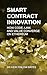 Smart Contract Innovation: ...