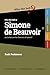 Who the Hell is Simone de Beauvoir?: And what are her theories all about?