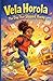 Vela Horola: The Day That Slipped Away: A Relatable Early Chapter Book Series for Kids Ages 6-10: Stories of Humor, Life Lessons, and Everyday Adventures | Independent Readers