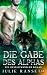 Die Gabe des Alphas: Ein Ge...
