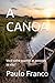 A CANOA: Você sofre quando as pessoas se vão? (Poesias & Autoajuda) (Portuguese Edition)