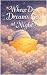 Where Do Dreams Go at Night?