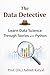 Data Detective: Learn Data Science Through Stories and Python: A Beginner-Friendly Guide to Exploratory Data Analysis