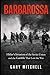 BARBAROSSA: Hitler’s Invasion of the Soviet Union and the Gamble That Lost the War (Eastern Front Inferno 1941–1945)