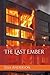 The Last Ember