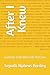 After I Knew: Living the Truth When Life Tests You