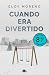 Cuando era divertido (edición limitada · Verano)
