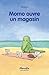 Momo ouvre un magasin - Nouvelle édition