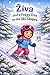 Ziva and a foggy day at the slopes (Zivas winter adventures Book 1)