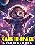 Cats In Space Coloring Book: Playful Kittens Among Stars and Planets Coloring Illustrations for kids and adults