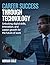 CAREER SUCCESS THROUGH TECHNOLOGY: Unlocking Digital Skills, Innovation, and Career Growth for the Future of Work
