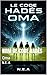 Nom de code Hadès : Oma (Hadès continuum t. 3) (French Edition)
