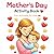 All About My Mom: A Fun and Cute Mother’s Day Activity Book for Kids | Coloring, Drawing, Writing & Love Pages