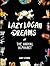 Lazy Logan Dreams of the An...