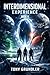 Interdimensional Experience: Book 4