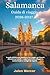 Salamanca Guida di viaggio 2026-2027: La guida definitiva per pianificare il tuo viaggio, con itinerari, attrazioni principali, i migliori posti dove ... e consigli da esperti (Italian Edition)