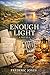 Enough Light: A Novella