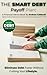 Pay Off Debt Fast Without Sacrifice: The Smart Debt Payoff Plan