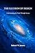 THE ILLUSION OF DESIGN: Understanding the World Through Science