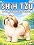 Shih Tzu: Cute and Cozy Dog Coloring Book Featuring Fluffy Companions, Playful Adventures, and Heartwarming Scenes for Relaxation and Creative Fun (My Cute Dogs Collection)