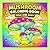 Mushroom Coloring Book Bold and Easy: 50 Trippy and Easy Mushroom Coloring Pages for Adults and Teens with Groovy Fungi, Cute Kawaii Designs and Mind ... for Relaxation (High Vibes Coloring Books)