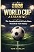 World Cup 2026 Almanac: The Complete Book Of Facts, Stats, Records & Team History: Full Match Schedule, Host Cities, Player Insights, and the Ultimate ... and Mexico for Kids, Teens, and Soccer Fans