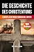 Die Geschichte des Christen...