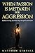 When Passion is Mistaken fo...