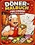 Döner Malbuch: Für Kinder von 3 bis 8 Jahren und für große Döner Fans (German Edition)