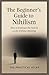 The Beginner’s Guide to Nihilism: How to Embrace the Void in a Life Without Meaning (Half Hour Help: Philosophy Series)