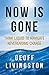 Now Is Gone: Think Liquid t...