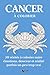 Cancer à colorier: Livre de coloriage de ton signe - 50 vérités à colorier entre émotions, douceur et réalité parfois un peu trop vraie (Mon Signe à Colorier) (French Edition)