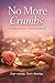 No More Crumbs: A 4-Week Romantic Lifestyle Workbook