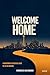 Welcome Home: A Newcomer's Essential Guide to Life in Ontario