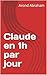Claude en 1h par jour (French Edition)