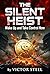 The Silent Heist: Wake up and Take Control Now